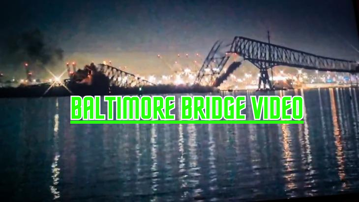 Baltimore Bridge Video