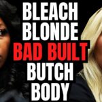 Bleach blonde bad built botched body'